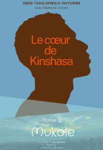 The Heart of Kinshasa Saga Volume 2: MUKOLE
